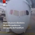 VÍDEO: trem de pouso de avião quebra e deixa vários funcionários feridos no aeroporto de Frankfurt