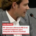 PF aciona Interpol para rastrear bens de Vorcaro nos EUA e Europa